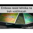 Emboss resist tehnika na treh voščilnicah