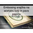 Embosing srajčka na acetatni foliji in pavs papirju
