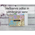 Večbarvni odtisi in ustvarjanje senc
