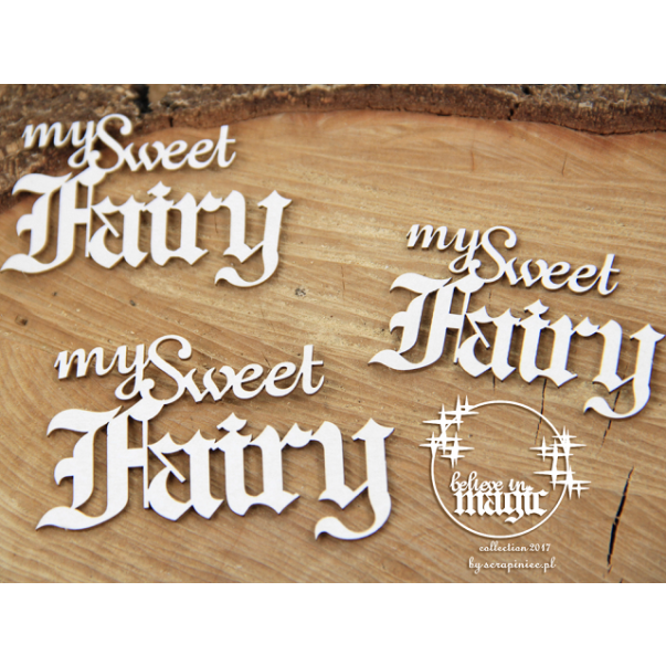 Izrezek, chipboard, Belive in Magic, napis, my Sweet Fairy