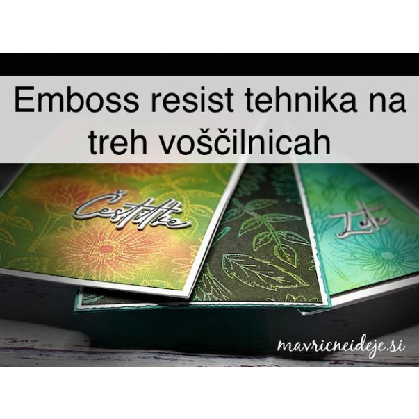 Emboss resist tehnika na treh voščilnicah