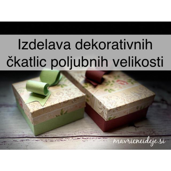 Izdelava dekorativnih škatlic poljubnih velikosti