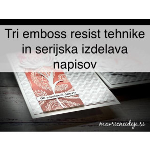Tri emboss resist tehnike in serijska izdelava napisov